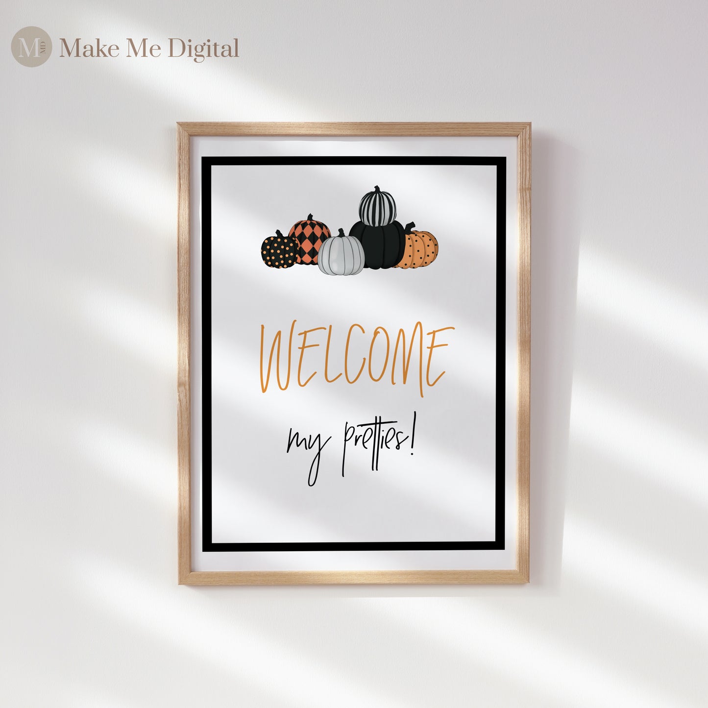 HALLOWEEN | Pumpkin Welcome My Pretties Sign